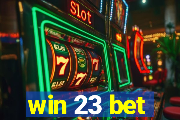 win 23 bet